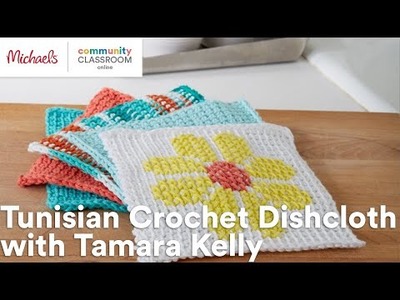 Online Class: Tunisian Crochet Dishcloth with Tamara Kelly | Michaels