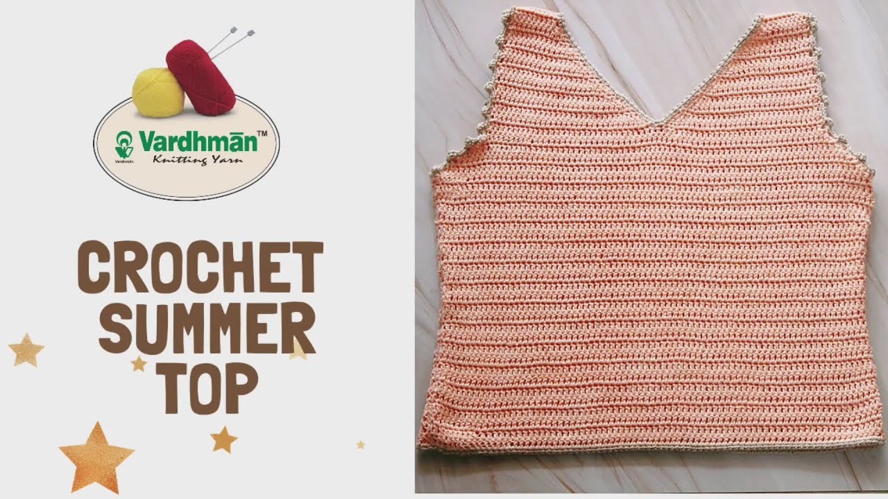 Crochet Summer Top using Vardhman Cotone Yarn | Vardhman Knitworld