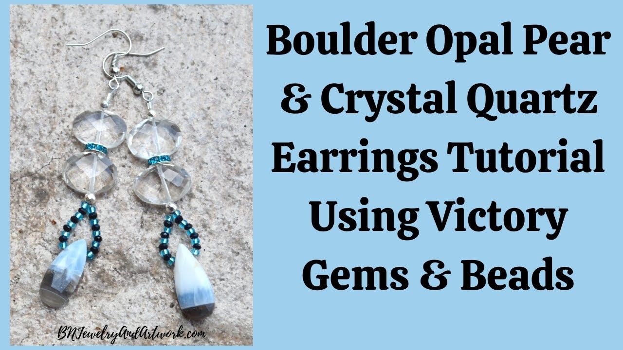 Boulder Pear & Crystal Quartz Beaded Earring Tutorial Using Victory Gems & Beads - YT Episode #48