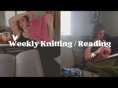 I Spent a Week Knitting a Sleeve and then I Ripped it Out. A Weekly Knitting and Reading Vlog