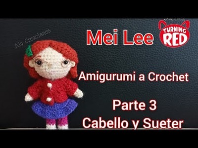 Mei Lee Amigurumi ????Red a Crochet | Parte 3