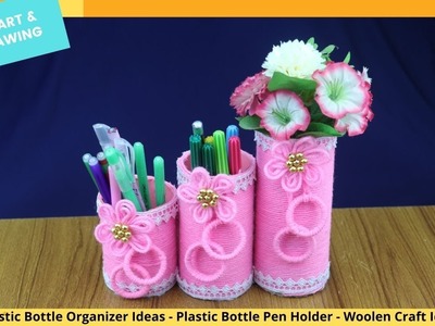 Plastic Bottle Organizer Ideas - Plastic Bottle Pen Holder - Woolen Craft Idea