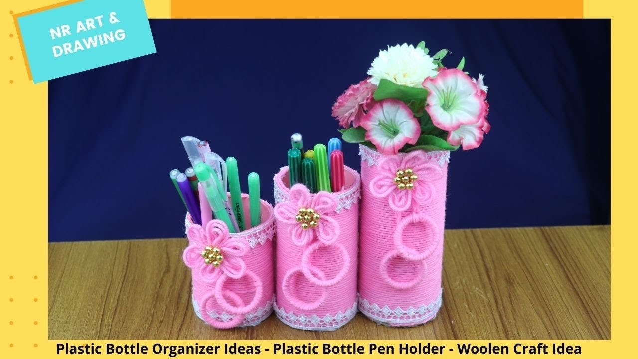 Plastic Bottle Organizer Ideas - Plastic Bottle Pen Holder - Woolen Craft Idea