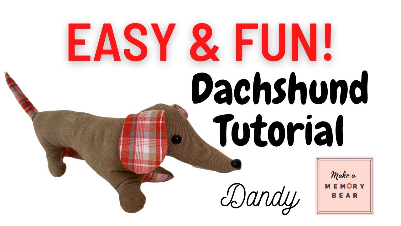 Dandy the Dachshund - Detailed tutorial for a stuffed wiener dog