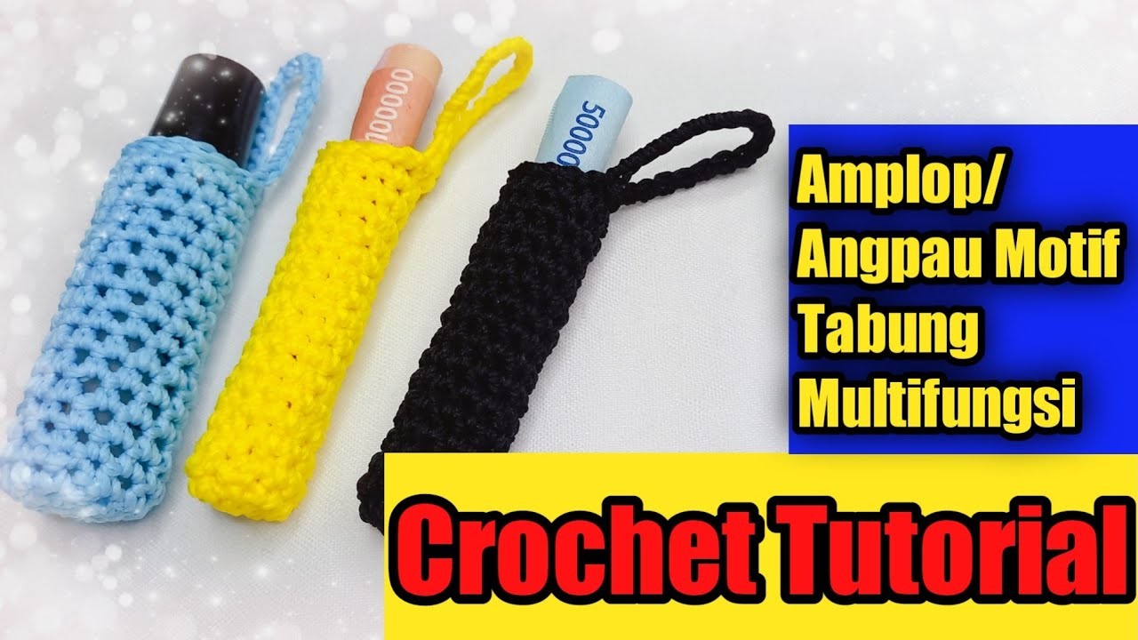 Tutorial Crochet Tube Motife Multifuction Envelop || Rajut Amplop Multifungsi Motif Tabung