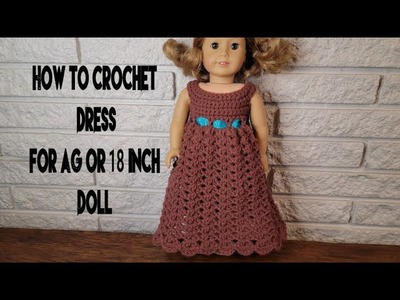 Crochet Tutorial How to make a dress for an 18 inch doll