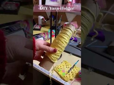 Easy DIY Yarn Holder for Crochet for Knitting