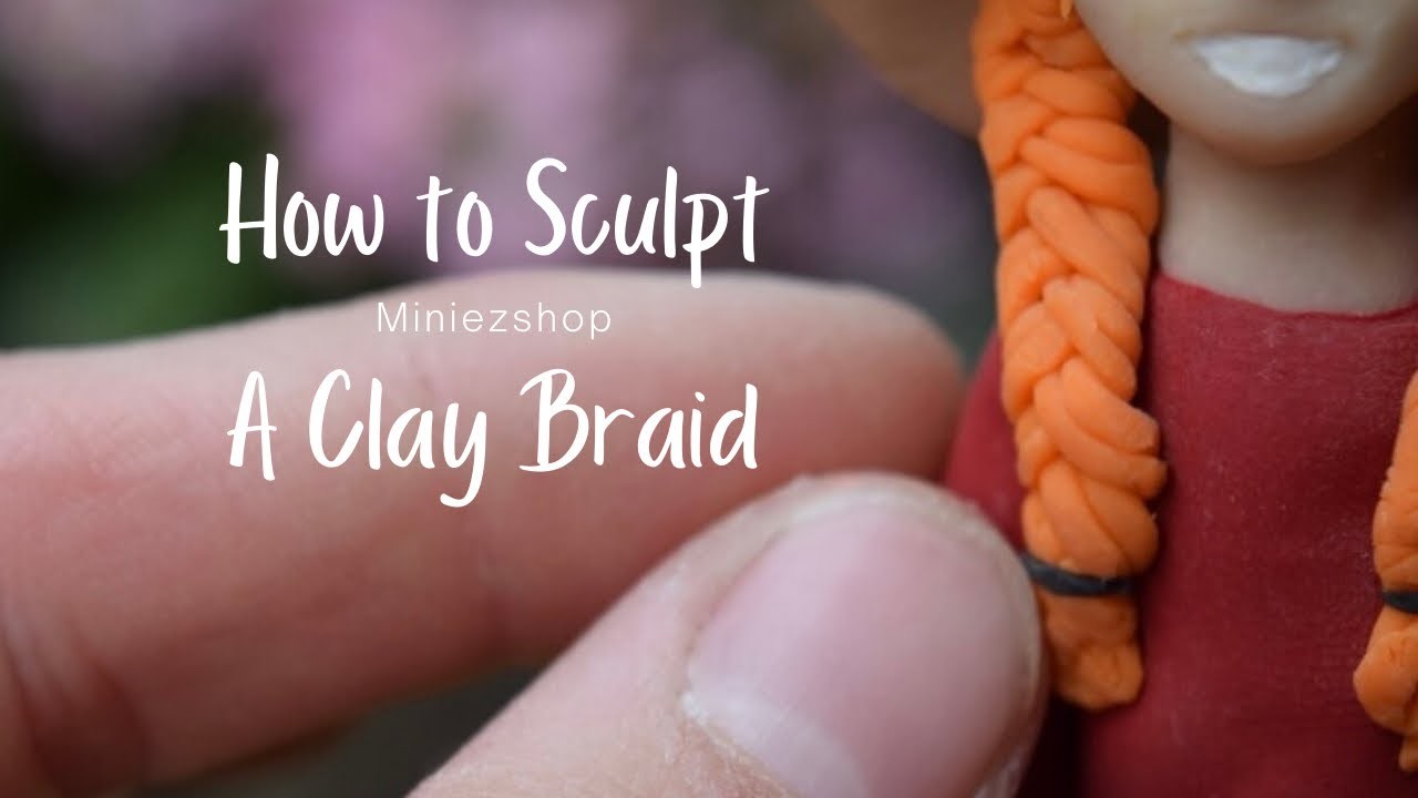 How to Sculpt a Polymer Clay Braid