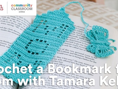 Online Class: Crochet a Bookmark for Mom with Tamara Kelly | Michaels