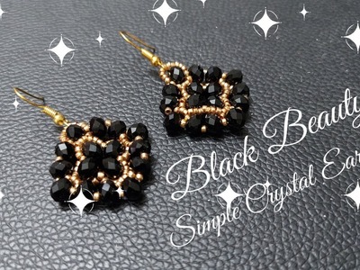 Black Beauty. Simple Crystal Earrings. Rondelle Crystal Beaded Jewelry. DIY Beading Tutorials.