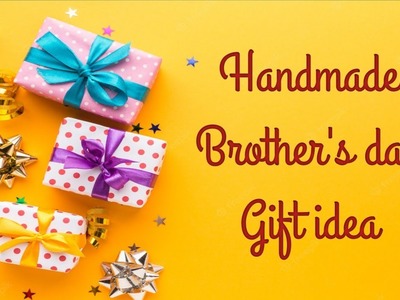 Amazing diy Brothers day gift.Brother's day gift idea.Brothers day craft using white paper