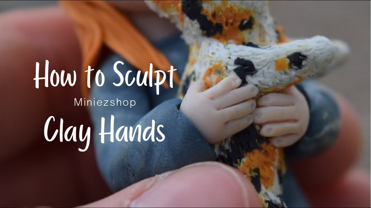 How to Sculpt Polymer Clay Hands