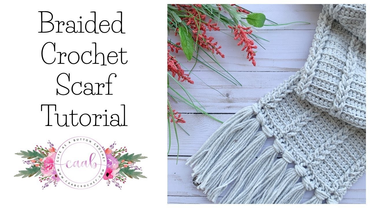 Braided Crochet Scarf Tutorial