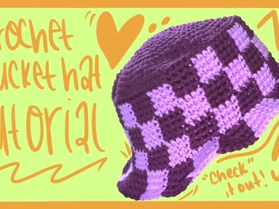 Checker Bucket Hat | Crochet Pattern | Crochet Tutorial