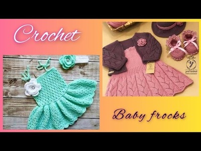 Crochet baby frocks || baby frocks designs pattern free || crochet hand crochet baby frocks