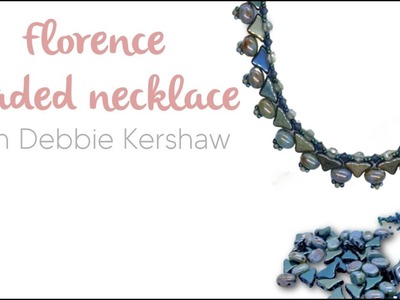 “Florence” Beaded Necklace Tutorial with Debbie Kershaw