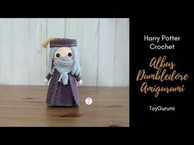 Harry Potter Crochet Series || How to Crochet Albus Dumbledore Amigurumi Pattern and Tutorial
