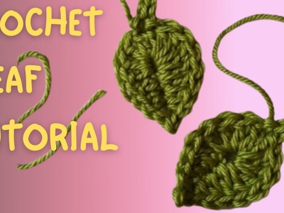 How to crochet leaf pattern for beginners _ super easy crochet leaf