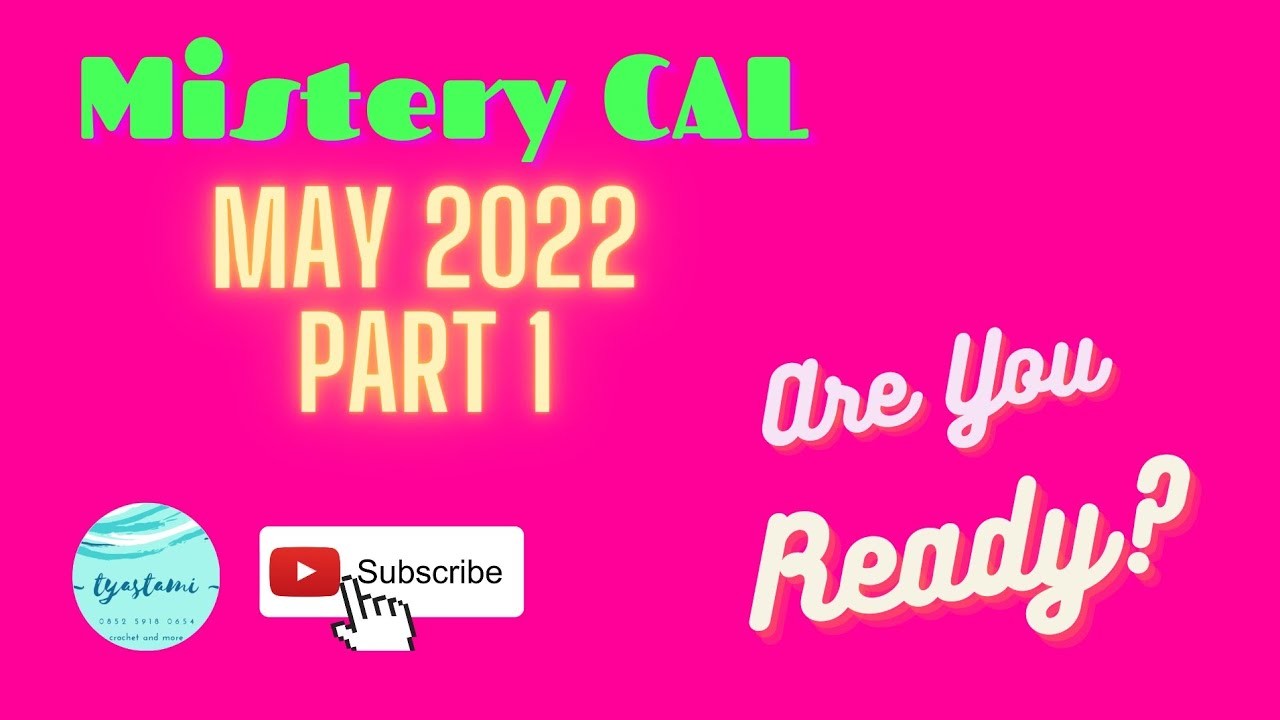 Mistery CAL May 2022 - Part 1