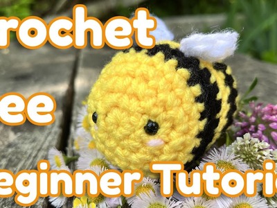 Crochet Bee - Amigurumi Beginner Tutorial