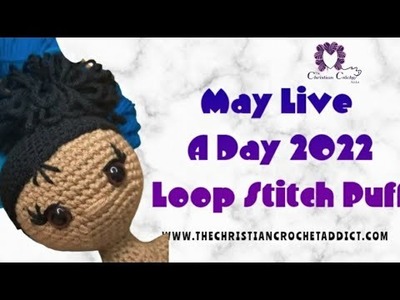 Crochet Loop Stitch Side Puff!
