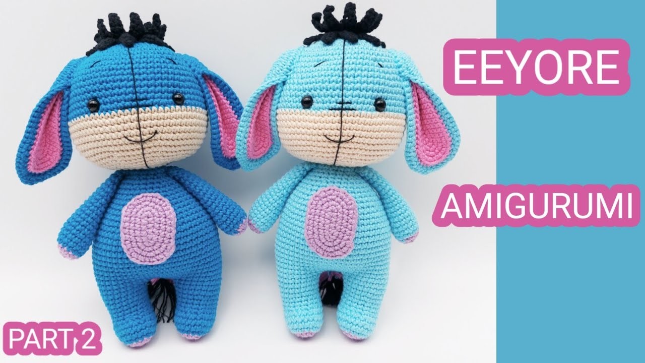 EEYORE AMIGURUMI | PART 2 | HOW TO CROCHET