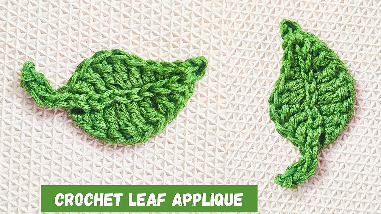 How To Crochet A Leaf Applique Quick and Easy Crochet Pattern