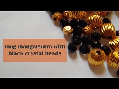 #long mangalsutra design ,with black ⚫⚫crystal beads ????????, long mangalsutra design-21, making