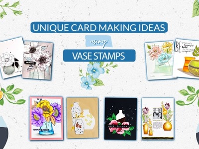 5 Ways to Add Flower Vases to Your Handmade Cards