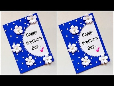 Happy Brother's day card making easy 2022. Beautiful handmade Brother's day card idea