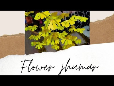 DIY YELLOW FLOWER JHUMAR.HOME DECOR IDEA.                               @Fun and craft with dipika