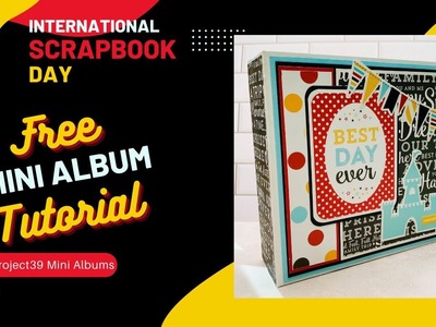 International Scrapbook Day Magical Adventure Free Mini Album Tutorial