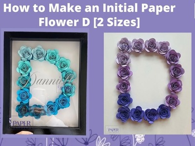 How to Make a Paper Flower Letter D [8x8" or 12x12" Initial Paper Flower D]