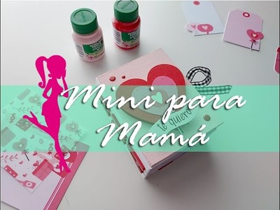 Mini álbum para mamá - Mi mundo manualidades (co)