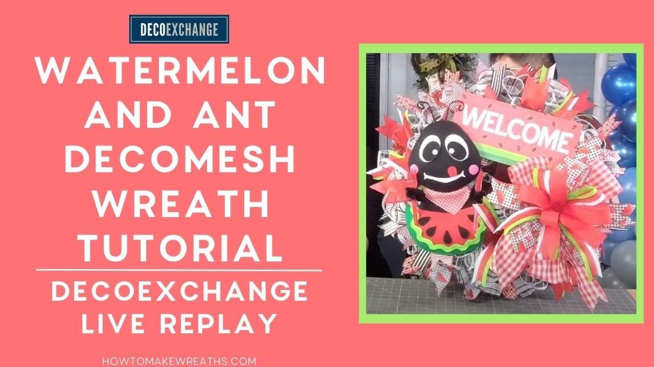 Making a Watermelon and Ant Deco Mesh Wreath | Summer Wreath Ideas | DecoExchange Live