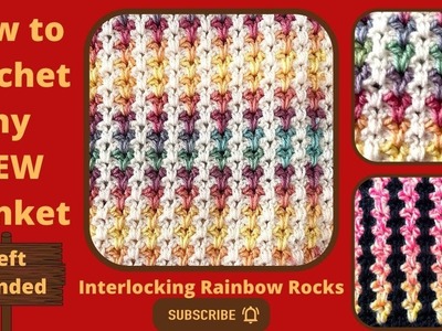 How to Crochet my Interlocking Rainbow Rocks Blanket EASY LEFT HAND Crochet Tutorial
