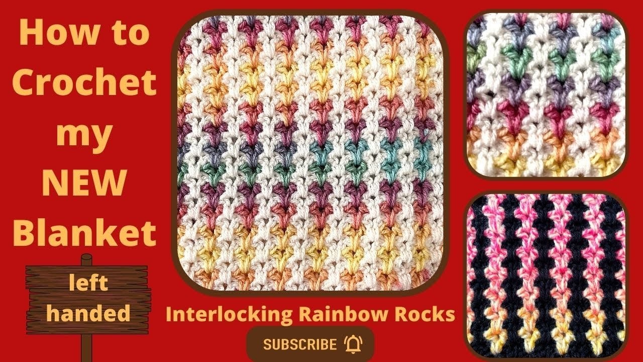 How to Crochet my Interlocking Rainbow Rocks Blanket EASY LEFT HAND Crochet Tutorial