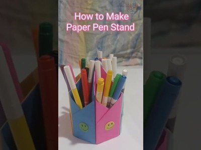 How to Make a Paper Pen Stand | DIY Paper Pen Holder | Tutorial Video | Best Craft Idea | Kids Craft
