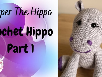 Crochet Hippo Part 1 | How To Crochet A Hippo | Crochet Hippo Amigurumi