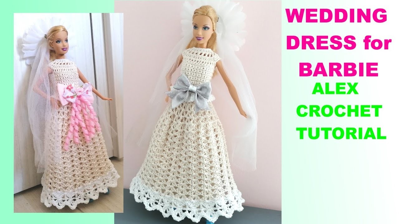 CROCHET WEDDING DRESS for BARBIE beginners friendly easy tutorial Alex Crochet