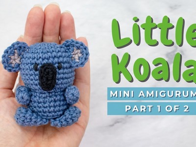 How to crochet a Koala! Little Koala amigurumi video tutorial PART 1