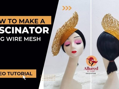 How to make a Fascinator using Wire Mesh Tutorial | DIY