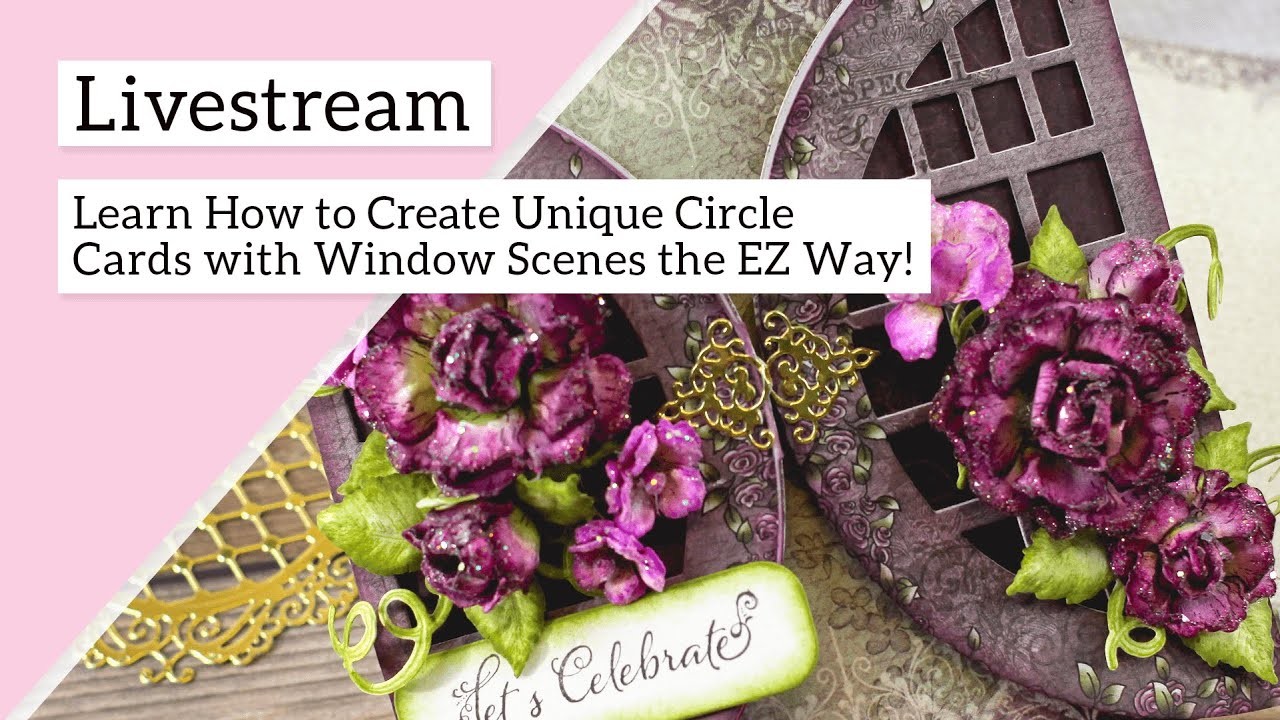 Learn how to create unique circle cards with window scenes the EZ way!