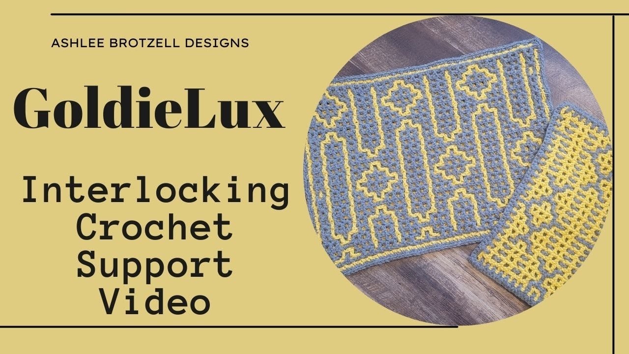 Support Video: Interlocking Crochet, GoldieLux Repeatable Pattern