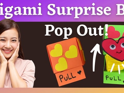 How To Make Origami Surprise Box || DIY Pop Out Surprise Box [Origami Pop Out Box]