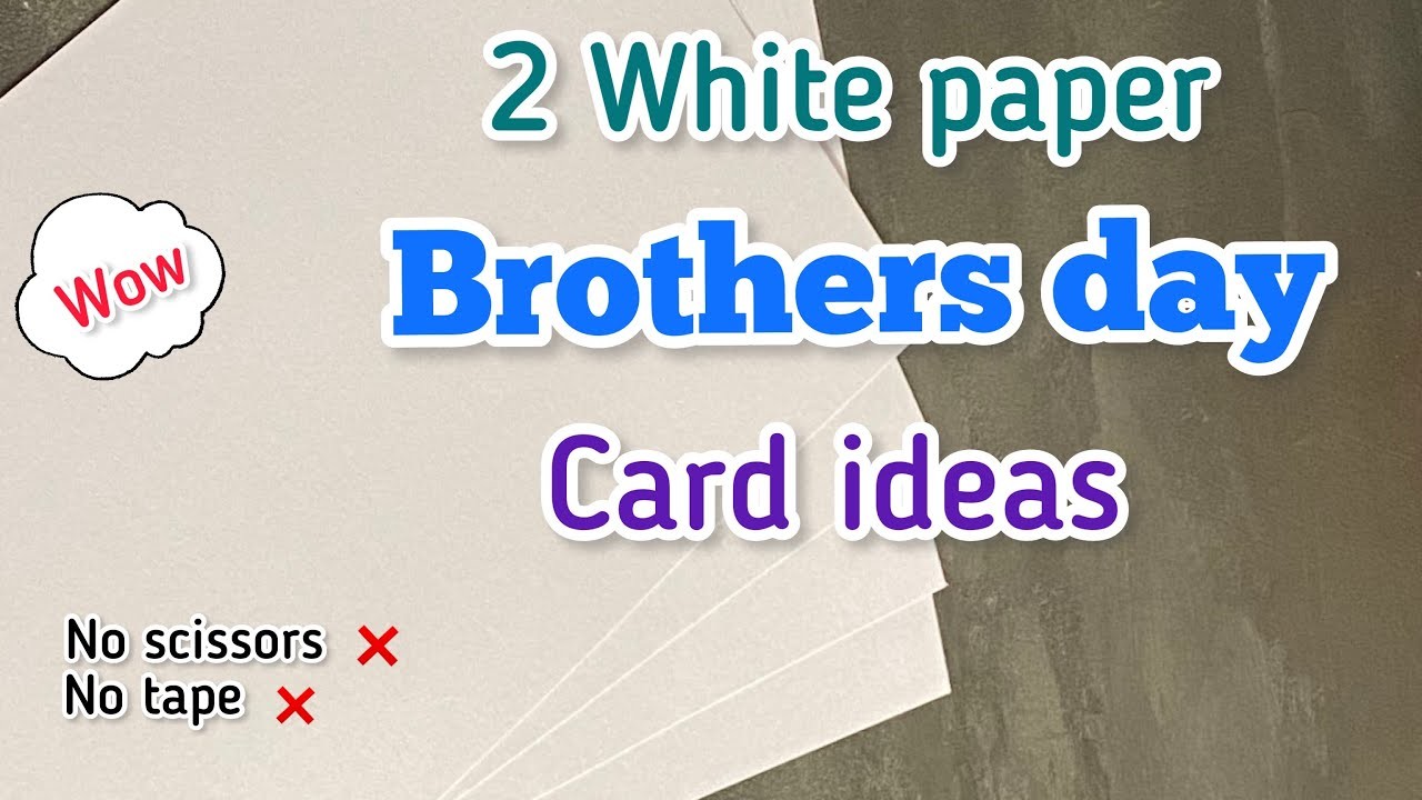 2 last Minute Brothers Day Card ideas using white paper????|DIY Brothers day Card| No scissors no tape