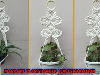 DIY Macrame Plant Hanger Leaves Variation | Macrame New Design | Macrame Leaf