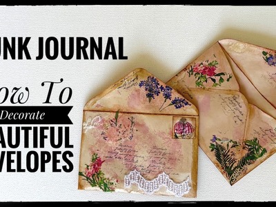 Junk Journal - How To Decorate Beautiful Envelopes