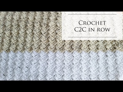 How to Crochet c2c in row stitch Easy and Fast for Beginners
