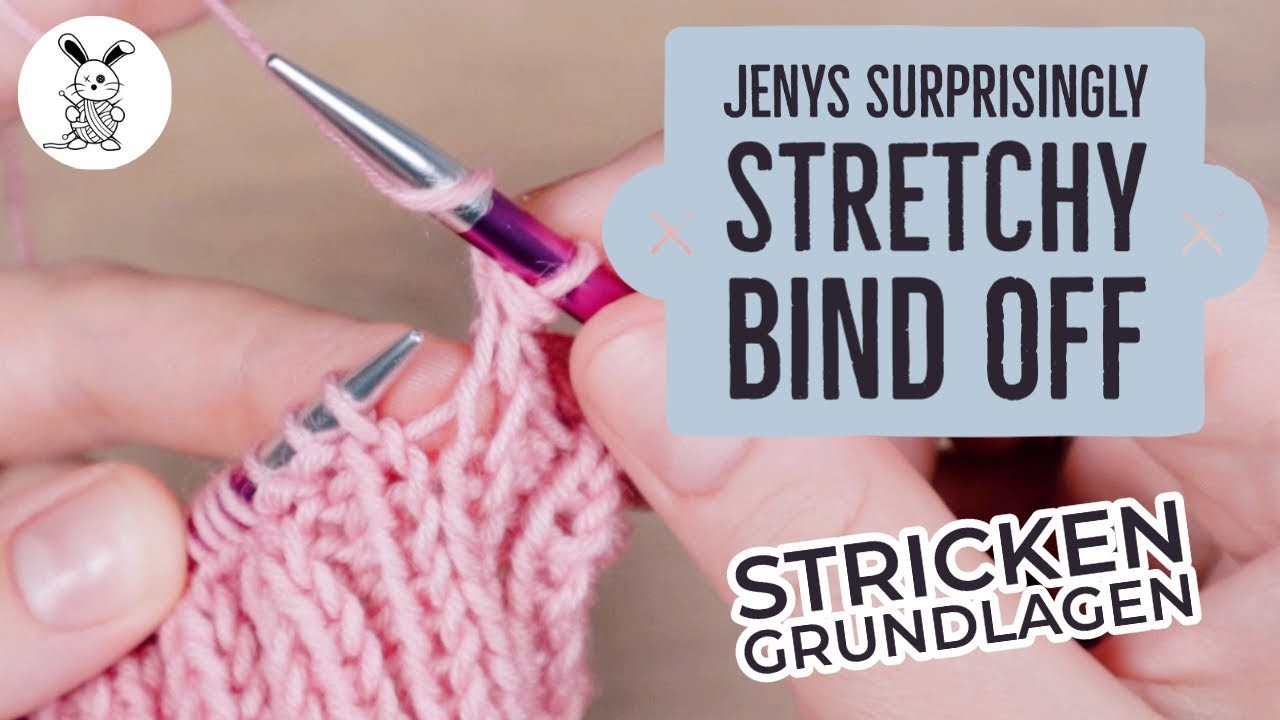 Stricken Grundlagen - Jenys Surprisingly Stretchy Bind Off (Elastisch abketten)